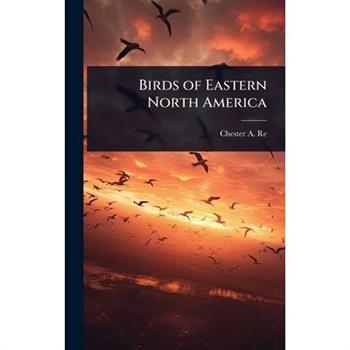 Birds of Eastern North America