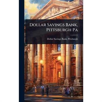 Dollar Savings Bank, Pittsburgh Pa