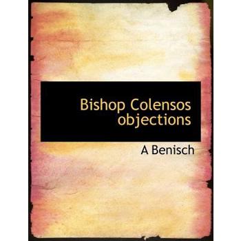 Bishop Colensos Objections