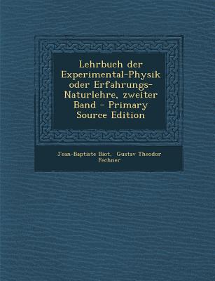 Lehrbuch Der Experimental-Physik Oder Erfahrungs-Naturlehre, Zweiter Band