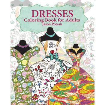 Dresses Coloring Book for Adults