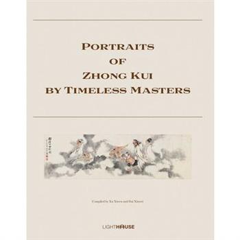 Portraits of Zhong Kui by Timeless Masters