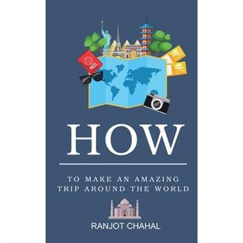 How to Make an Amazing Trip Around the World