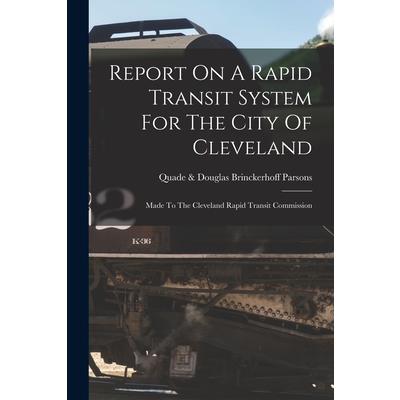 Report On A Rapid Transit System For The City Of Cleveland