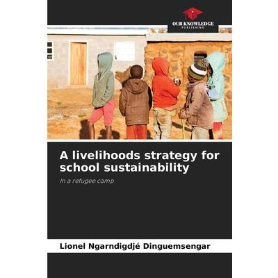 A livelihoods strategy for school sustainability