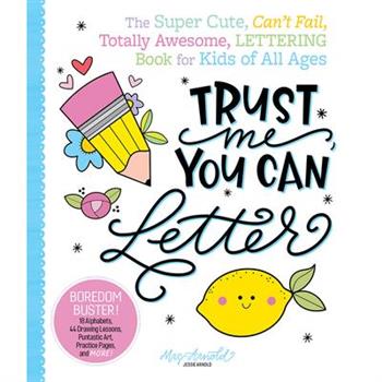 Trust Me, You Can Letter