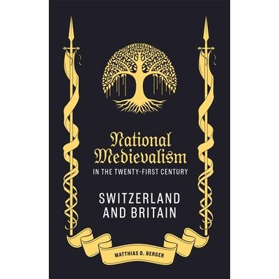 National Medievalism in the Twenty-First Century