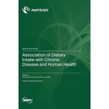 Association of Dietary Intake with Chronic Disease and Human Health