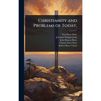 Christianity and Problems of Today,