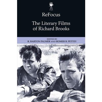 Refocus: The Literary Films of Richard Brooks
