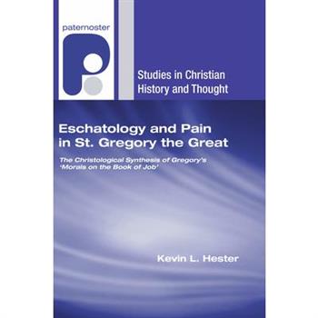 Eschatology and Pain in St. Gregory the Great
