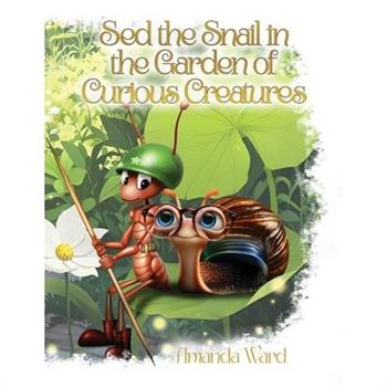 Sed the Snail in the Garden of Curious Creatures