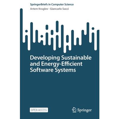 Developing Sustainable and Energy-Efficient Software Systems