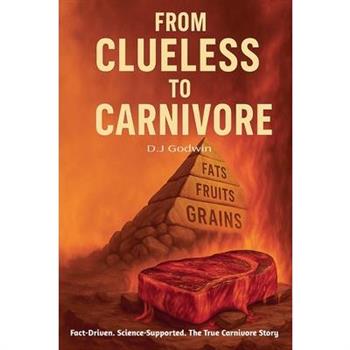 From Clueless to Carnivore