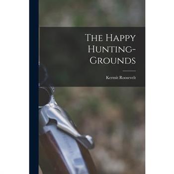 The Happy Hunting-grounds