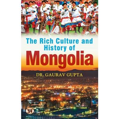 The Rich Culture and History of Mongolia