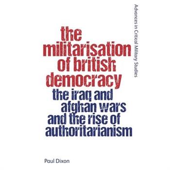 The Militarisation of British Democracy