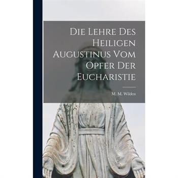 Die Lehre des Heiligen Augustinus vom Opfer der Eucharistie