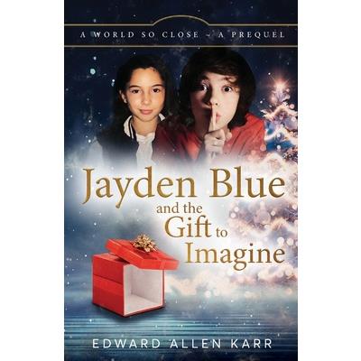 Jayden Blue and The Gift to Imagine