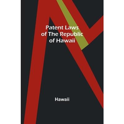 Patent Laws of the Republic of Hawaii