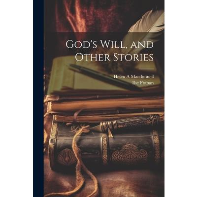 God's Will, and Other Stories