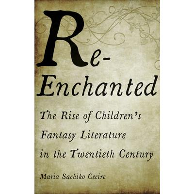 Re-enchanted : the rise of children