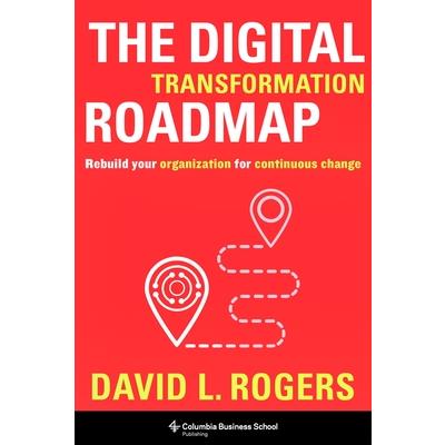 The Digital Transformation Roadmap
