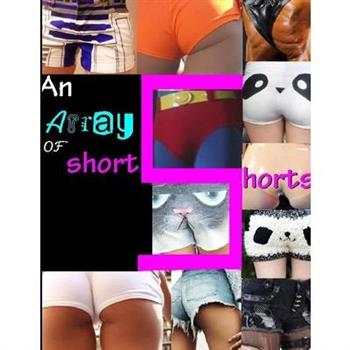 Array of Short Shorts