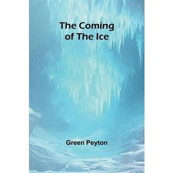 The Coming Of The Ice