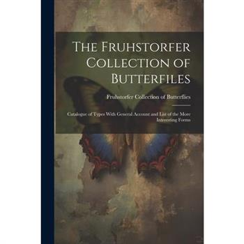 The Fruhstorfer Collection of Butterfiles
