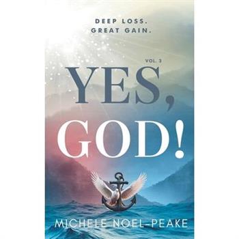 Yes, God! ﻿Volume 3 ﻿