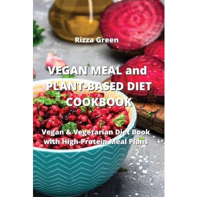 VEGAN MEAL and PLANT-BASED DIET COOKBOOK