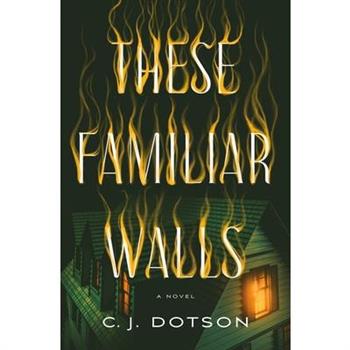 These Familiar Walls