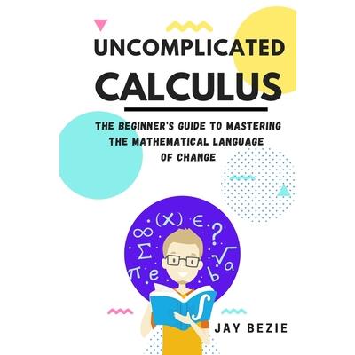 Uncomplicated Calculus