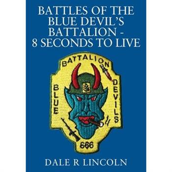 Battles of the Blue Devil's Battalion - 8 Seconds to Live