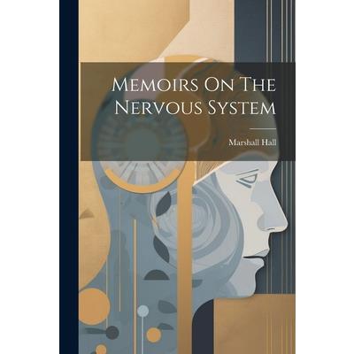 Memoirs On The Nervous System