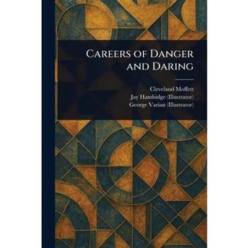 Careers of Danger and Daring