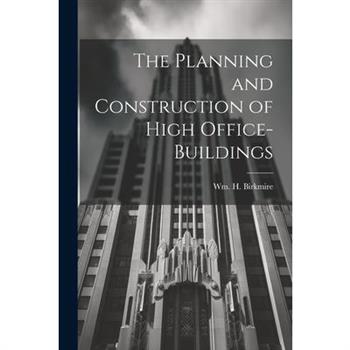 The Planning and Construction of High Office-buildings