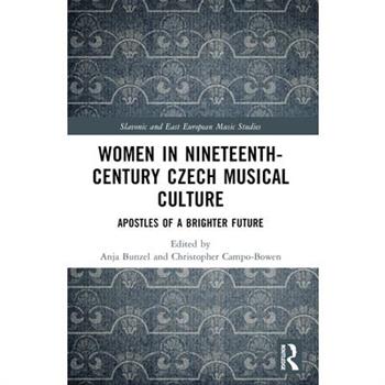 Women in Nineteenth-Century Czech Musical Culture