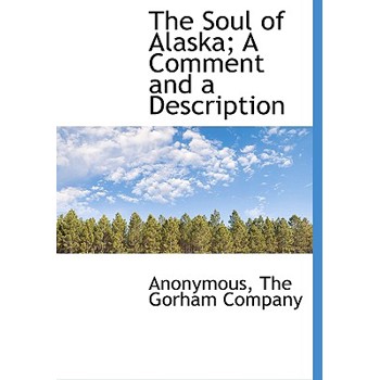 The Soul of Alaska; A Comment and a Description