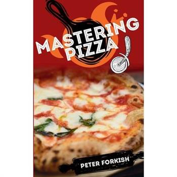 Mastering Pizza