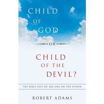 Child of God or Child of the Devil?