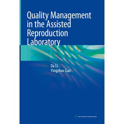 Quality Management in the Assisted Reproduction Laboratory Quality Management in the Assisted Reproduction Laboratory