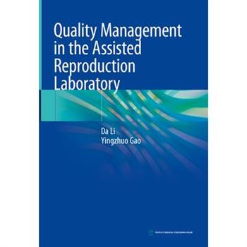 Quality Management in the Assisted Reproduction Laboratory Quality Management in the Assisted Reproduction Laboratory