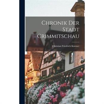 Chronik Der Stadt Crimmitschau