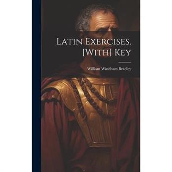 Latin Exercises. [With] Key