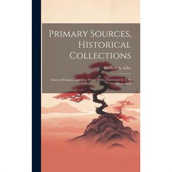 Primary Sources, Historical Collections