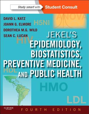 Jekel’s Epidemiology, Biostatistics, Preventive Medicine, and Public Health