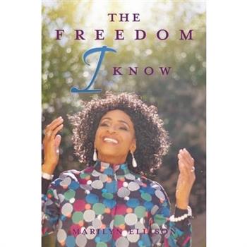 The Freedom I Know