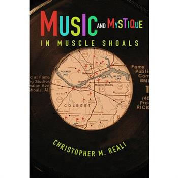 Music and Mystique in Muscle Shoals